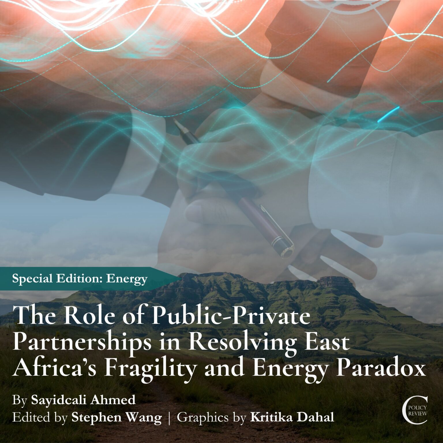 The Role of Public-Private Partnerships in Resolving East Africa's Fragility and Energy Paradox, image of shaking hands over a landscape behind the text of the article title.